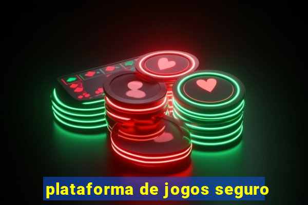 plataforma de jogos seguro